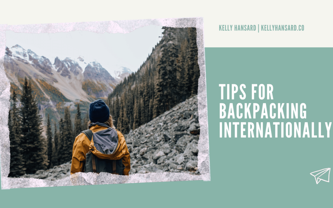Tips for Backpacking Internationally